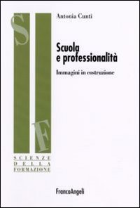 Scuola e professionalit&agrave;. Immagini in costruzione
