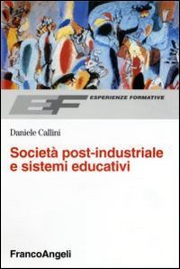 Societ&agrave; post-industriale e sistemi educativi