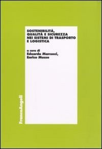 Sostenibilit&agrave;, qualit&agrave; e sicurezza nei sistemi di trasporto e logistica