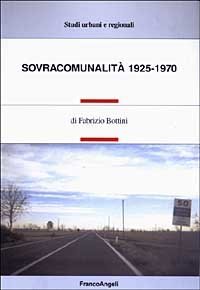 Sovracomunalit&agrave; 1925-1970