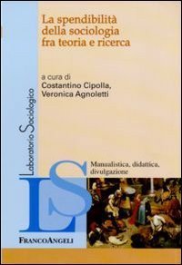 La spendibilit&agrave; della sociologia fra teoria e ricerca