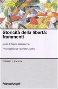 Storicit&agrave; della libert&agrave;: frammenti