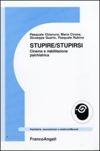 Stupire/stupirsi. Cinema e riabilitazione psichiatrica
