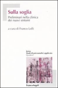 Sulla soglia. Preliminari nella clinica dei nuovi sintomi