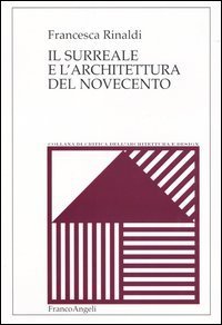 Surreale E L`architettura Del Novecento (il)