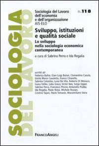 Sviluppo, istituzioni e qualit&agrave; sociale. Lo sviluppo nella sociologia economica contemporanea