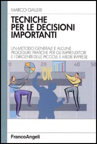 Tecniche Per Le Decisioni Importanti. Un Metodo Generale E A