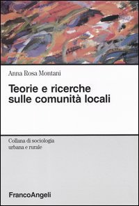 Teorie e ricerche sulle comunit&agrave; locali