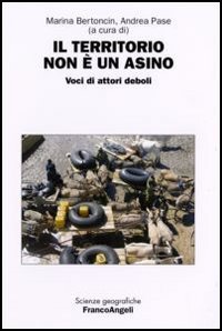 Il territorio non &egrave; un asino. Voci di attori deboli