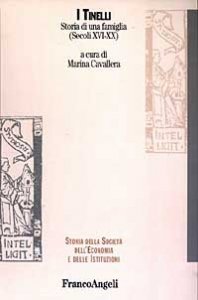 I Tinelli. Storia di una famiglia (secoli XVI-XX)