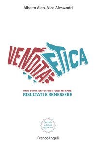 La vendita etica. Uno strumento per incrementare risultati e benessere