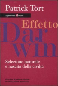 Effetto Darwin. Selezione naturale e nascita della civilt&agrave;