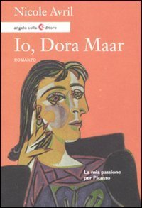 Io, Dora Maar. La mia passione per Picasso