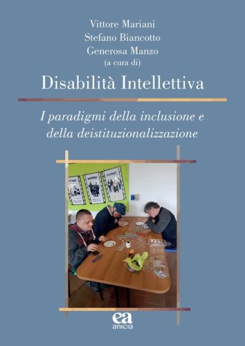 Disabilit&agrave; intellettiva. I paradigmi della inclusione e della deistituzionalizzazione