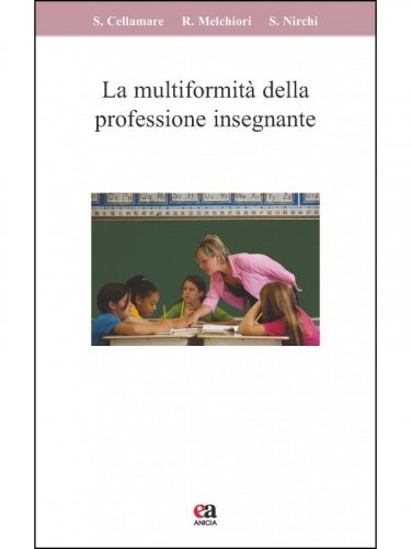 La multiformit&agrave; della professione insegnante