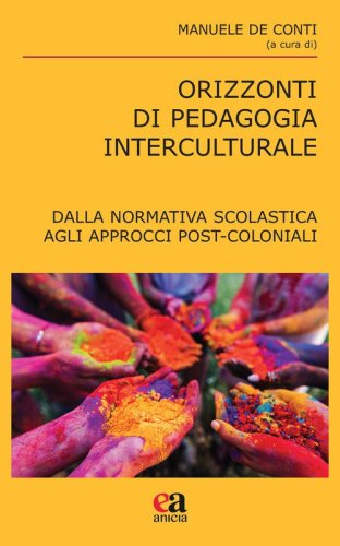 Orizzonti di pedagogia interculturale. Dalla normativa scolastica agli approcci post-coloniali