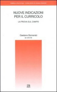 Nuove indicazioni per il curricolo. La prova sul campo