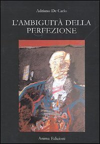 L'ambiguit&agrave; della perfezione