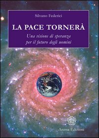 Pace Tornera`. Una Visione Di Speranza Per Il Futuro Degli Uo (la)