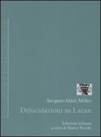 Delucidazioni su Lacan