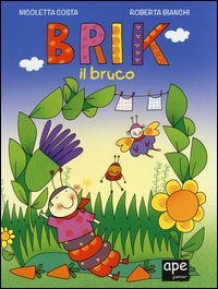 Brik il bruco. Nell'orto del bruchino