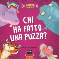 Chi ha fatto una puzza? Libro sonoro