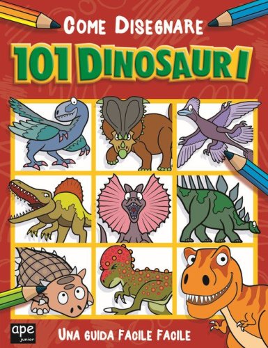 Come disegnare 101 dinosauri