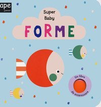 Forme. Super baby