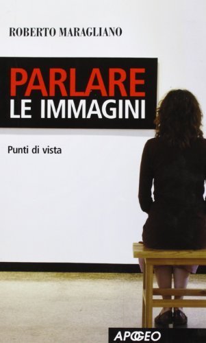 Parlare le immagini. Punti di vista