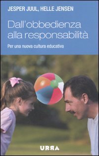 Dall'obbedienza alla responsabilit&agrave;. Per una nuova cultura educativa