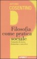 Filosofia come pratica sociale. Comunit&agrave; di ricerca, formazione e cura di s&eacute;