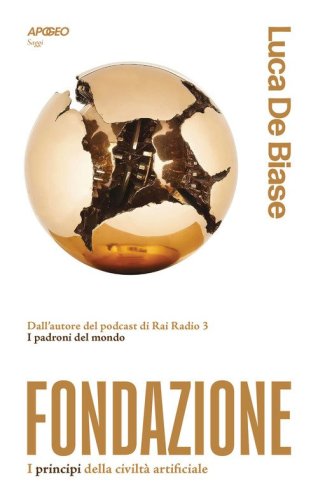 Fondazione. I principi della civilt&agrave; artificiale
