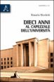Dieci anni al capezzale dell'universit&agrave;
