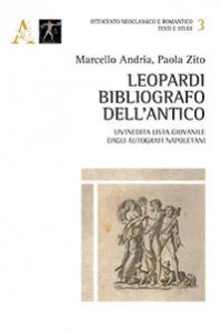 Leopardi Bibliografo Dell`antico. Un`inedita Lista Giovanile Dagli Autografi Napoletani