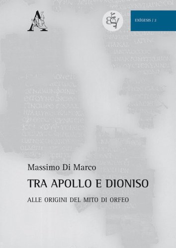 Tra Apollo e Dioniso. Alle origini del mito di Orfeo