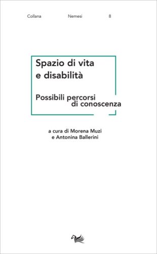 Spazio di vita e disabilit&agrave;. Possibili percorsi di conoscenza