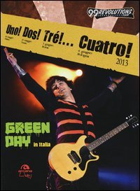Uno! Dos! Tr&eacute;!... Cuatro! Green Day in Italia