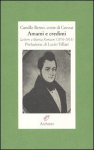 Amami e credimi - Lettere a Bianca Ronzani (1856-1861)