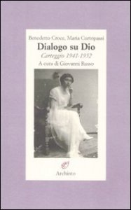 Dialogo su Dio - Carteggio 1941-1952