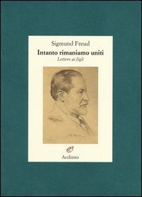 Intanto rimaniamo uniti - Lettere ai figli
