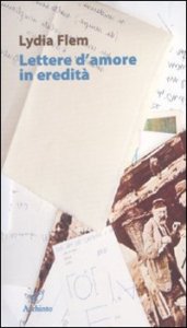 Lettere d'amore in eredit&agrave;