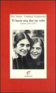 Ti bacio una, due, tre volte - Lettere 1915-1919