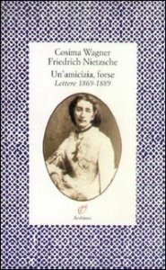 Un'amicizia, forse - Lettere (1869-1889)
