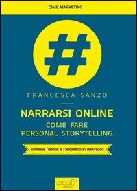 Narrarsi online. Come fare personal storytelling