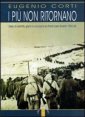 I pi&ugrave; non ritornano. Diario di ventotto giorni in una sacca sul fronte russo (inverno 1942-43)