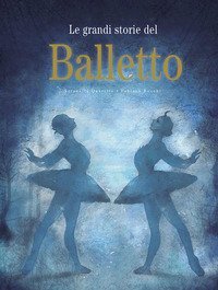 Le grandi storie del balletto