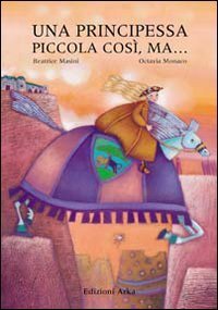 Una principessa piccola cos&igrave;, ma...