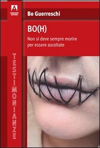 Bo(h). Non si deve sempre morire per essere ascoltate