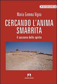 Cercando l'anima smarrita. Il sussurro dello spirito
