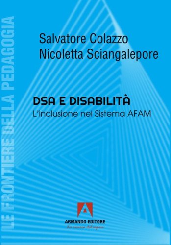 DSA e disabilit&agrave;. L'inclusione nel Sistema AFAM
